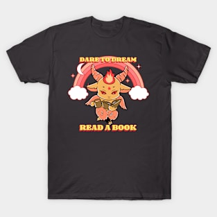 DARE TO DREAM READ A BOOK READING T-Shirt